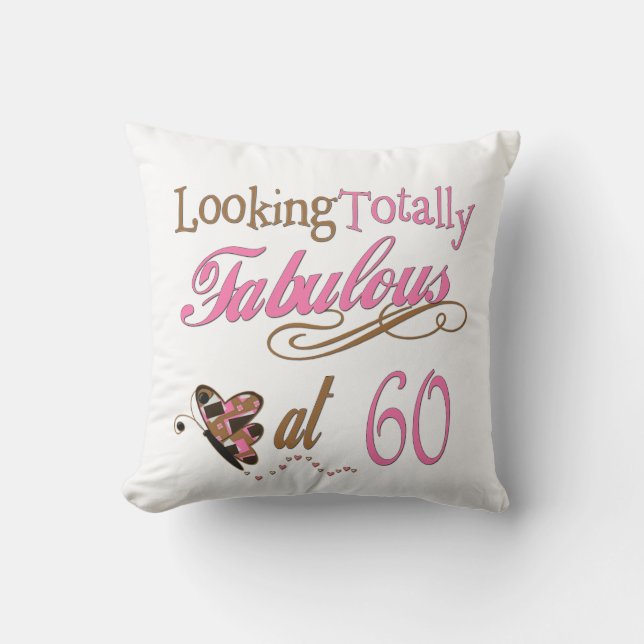 Totally Fabulous at 60 Throw Pillow (Front)