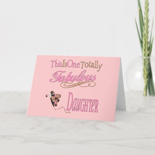Totally Fabulous Daughter with Pink Butterfly Card