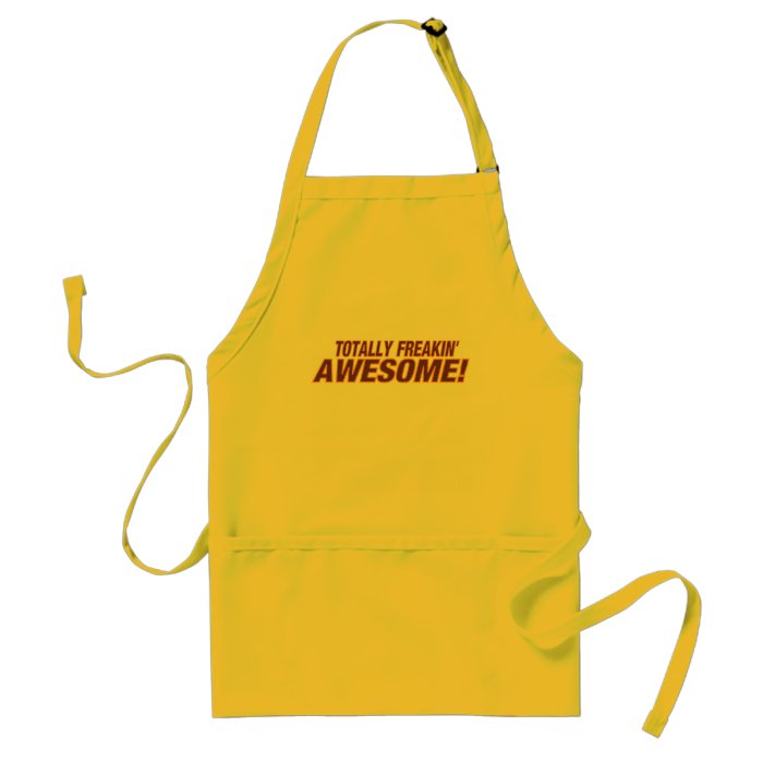 Totally Freakin' Awesome  Apron