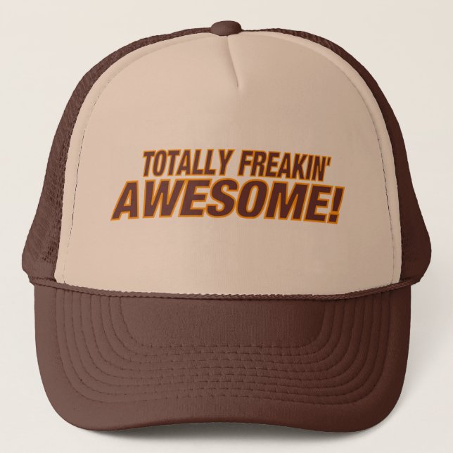 TOTALLY FREAKIN' AWESOME TRUCKER HAT (Front)