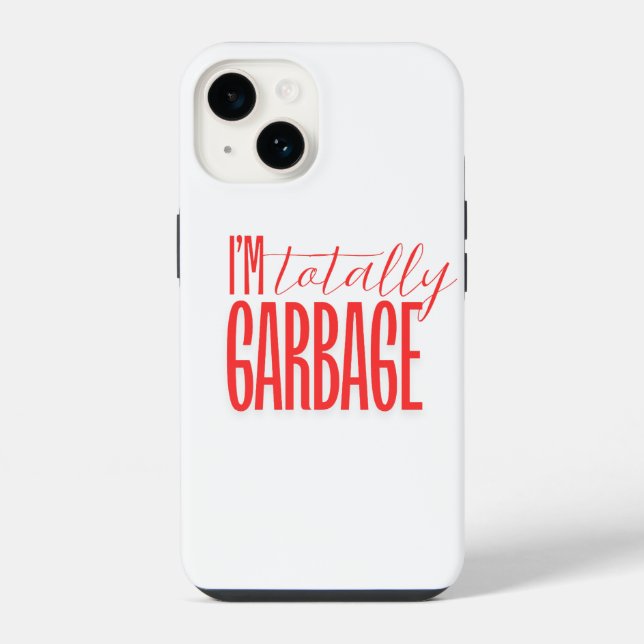 Totally Garbage Iphone Case (Back)