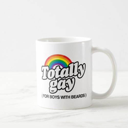 TOTALLY GAY FOR BOYS WITH BEARDS _png Coffee Mug