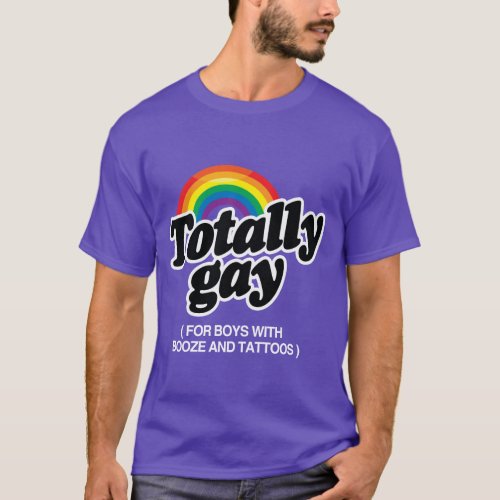 TOTALLY GAY FOR BOYS WITH TATTOOS _ WHITE _png T_Shirt