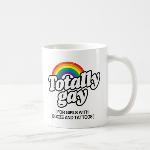 TOTALLY GAY FOR GIRLS WITH TATTOOS _png Coffee Mug