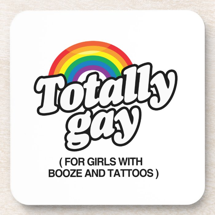 TOTALLY GAY FOR GIRLS WITH TATTOOS  .png Drink Coasters