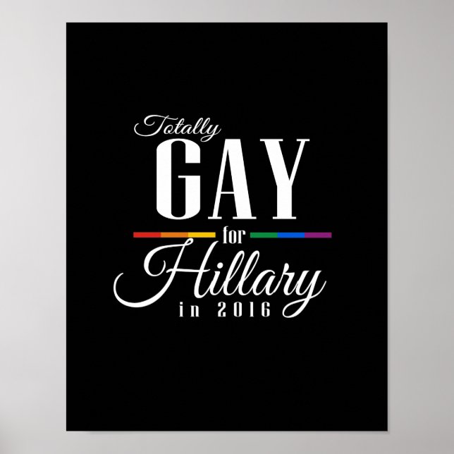 TOTALLY GAY FOR HILLARY -.png Poster (Front)