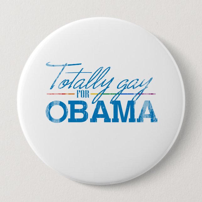 Totally Gay for Obama Faded.png Pinback Button (Front)