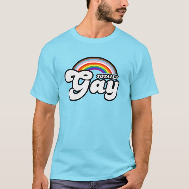 Totally Gay Progress Pride T-Shirt (Front)
