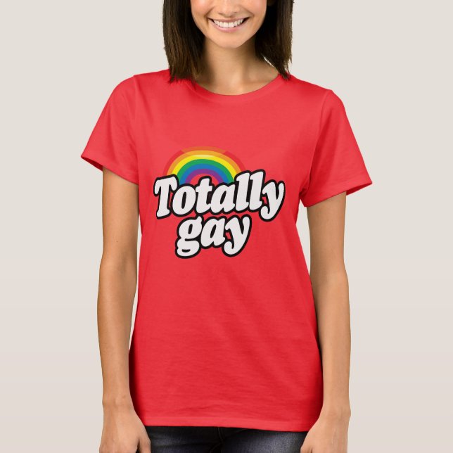 TOTALLY GAY RAINBOW -.png T-Shirt (Front)