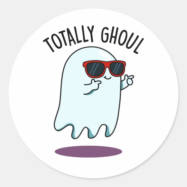 Totally Ghoul Funny Cool Halloween Ghost Pun  Classic Round Sticker (Front)
