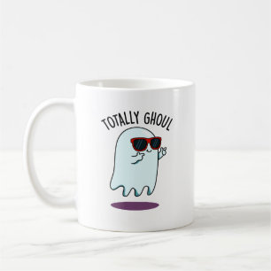 Totally Ghoul Funny Cool Halloween Ghost Pun Coffee Mug