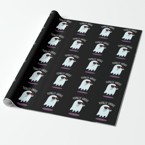 Totally Ghoul Funny Halloween Ghost Pun Dark BG Wrapping Paper