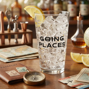 Totally Going Places Sarcastic Pint Glass
