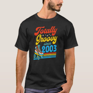 Totally Groovy Since 2003 Retro Roller Skate Birth T-Shirt