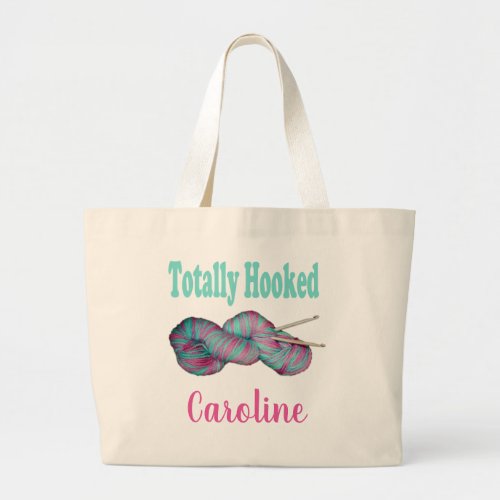 Totally Hooked crochet personalised with your name Large Tote Bag