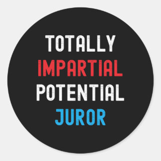 Totally Impial Potential Juror Joke Classic Round Sticker