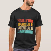 Jury Duty T-Shirt | Zazzle