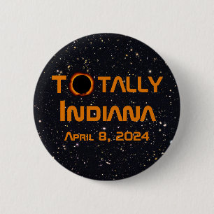 Totally Indiana 2024 Solar Eclipse Button