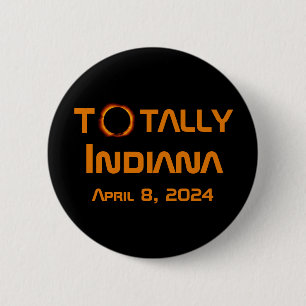 Totally Indiana 2024 Solar Eclipse Button