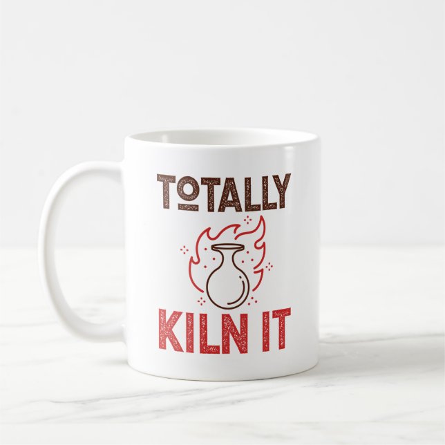 Totally Kiln It Pottery Ceramics Clay Pots Coffee Mug (Left)