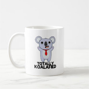 Totally Koala-fied Funny Koala Bear Pun Coffee Mug
