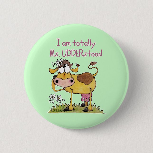 Totally Ms. UDDERstood Pinback Button (Front)