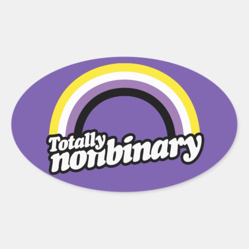 Totally Nonbinary  Oval Sticker