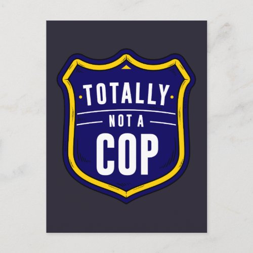 Totally Not A Cop Postcard