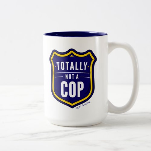 Totally Not A Cop Two_Tone Coffee Mug