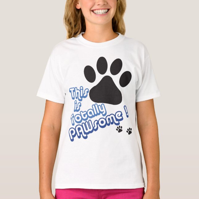 Totally PAWsome! T-Shirt (Front)