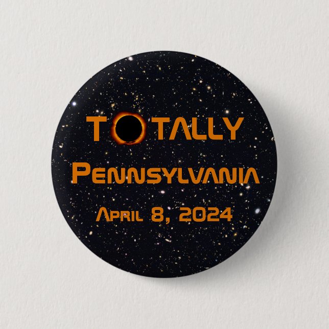 Totally Pennsylvania 2024 Solar Eclipse  Button (Front)