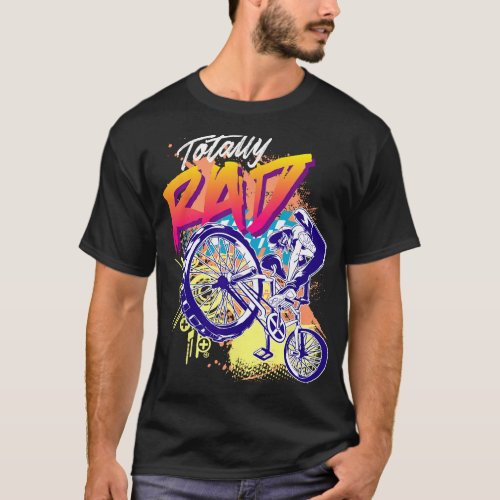 Totally Rad 80s BMX T_Shirt