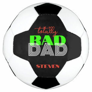 Totally RAD DAD cool trendy Father’s Day Gift Soccer Ball