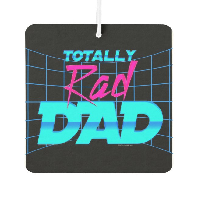 Totally Rad Dad Funny Father's Day 80s Gift Air Freshener