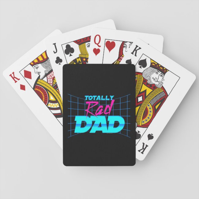 Totally Rad Dad Funny Father's Day 80s Gift Playing Cards