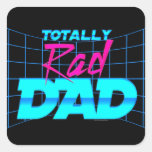 Totally Rad Dad Funny Father's Day 80s Gift Square Sticker