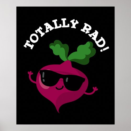 Totally Rad Funny Veggie Radish Pun Dark BG Poster
