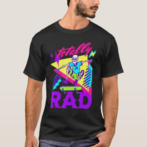 Totally Rad Skateboard Skeleton 80s Vintage Skate  T_Shirt