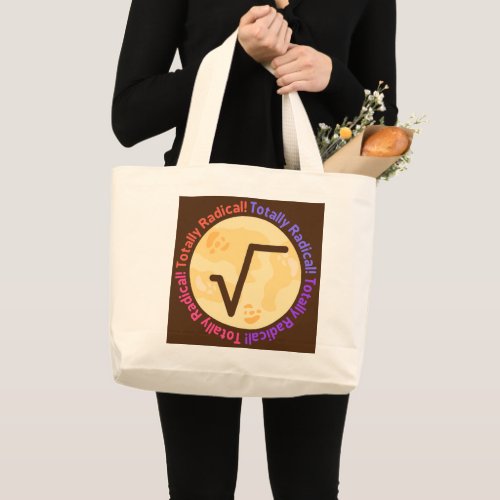 Totally Radical Square Root Sign for Math Large Tote Bag