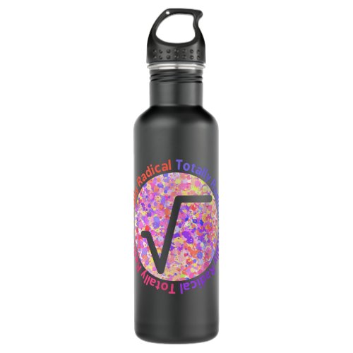Totally Radical _ Square Root Sign for Math Teache Stainless Steel Water Bottle