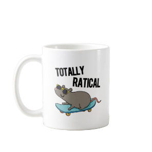 Totally Ratical Funny Rat Pun  Coffee Mug