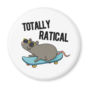Totally Ratical Funny Rat Pun  Magnet
