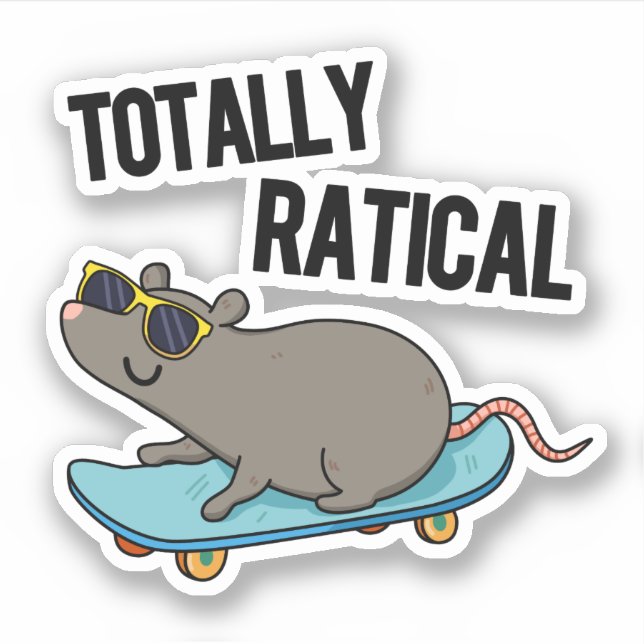 Totally Ratical Funny Rat Pun  Sticker (Front)