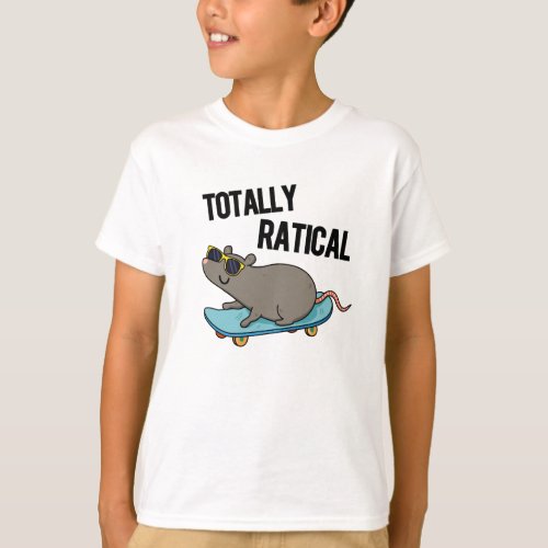 Totally Ratical Funny Rat Pun  T_Shirt