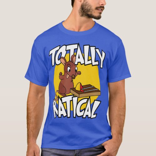 Totally Rattical Gift for Rat Lovers Funny Mouse R T_Shirt