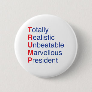 Totally Realistic Unbeatable Marvelous President Button