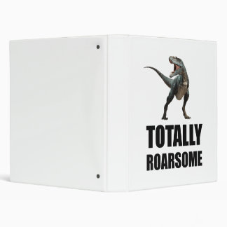 Totally Roarsome Tyrannosaurus Dinosaur 3 Ring Binder