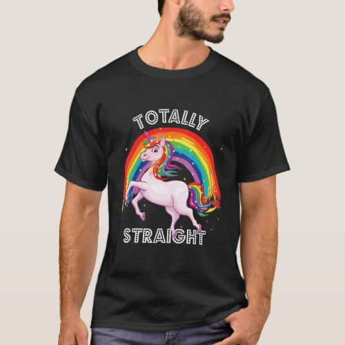 Totally Straight Gay Unicorn Rainbow Pride Lesbian T_Shirt
