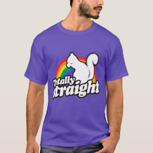TOTALLY STRAIGHT SQUIRREL - WHITE - (2).png T-Shirt