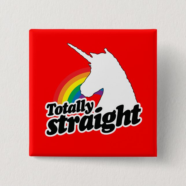 TOTALLY STRAIGHT UNICORN - WHITE -.png Pinback Button (Front)